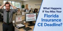 What Happens If You Miss Your Florida Insurance CE Deadline?